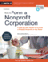 How to Form a Nonprofit Corporation (National Edition): a Step-By-Step Guide to Forming a 501(C)(3) Nonprofit in Any State