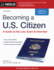 Becoming a U.S. Citizen: a Guide to the Law, Exam & Interview