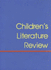 Children's Literature Review: Excerpts From Reviews, Criticism, and Commentary on Books for Children and Young People (Children's Literature Review)