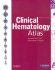 Clinical Hematology Atlas, 3rd Edition