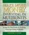 Make More Money Investing in Multiunits: a Step-By-Step Guide
