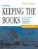 Keeping the Books: Basic Recordkeeping and Accounting for the Successful Small Business