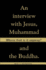 Whose God Is It Anyway?: An Interview with Jesus, Muhammad, and The Buddha