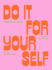 Do It for Yourself (Guided Journal): a Motivational Journal (Start Before You'Re Ready)