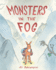 Monsters in the Fog