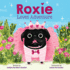 Roxie Loves Adventure: a Picture Book