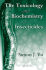 The Toxicology and Biochemistry of Insecticides
