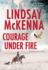 Courage Under Fire: a Riveting Novel of Romantic Suspense (Silver Creek)