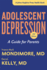 Adolescent Depression: a Guide for Parents (a Johns Hopkins Press Health Book)