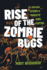 Rise of the Zombie Bugs: The Surprising Science of Parasitic Mind-Control