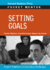 Setting Goals: Expert Solutions to Everyday Challenges (Pocket Mentor)