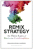 Remix Strategy: the Three Laws of Business Combinations