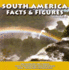 South America: Facts & Figures (South America Today)