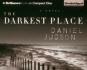 The Darkest Place: a Novel