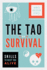 Tao of Survival: Skills to Keep You Alive