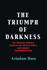 The Triumph of Darkness: The Ominous Alliance Between the United States and Islamic Fundamentalism