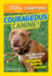 National Geographic Kids Chapters: Courageous Canine: and More True Stories of Amazing Animal Heroes (National Geographic Kids Chapters )