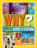 National Geographic Kids Why? : Over 1, 111 Answers to Everything