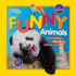 Funny Animals: Critter Comedians, Punny Pets, and Hilarious Hilarious Hijinks