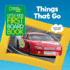 National Geographic Kids Little Kids First Board Book: Things That Go (First Board Books)