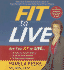 Fit to Live: the 5-Point Plan to Become Lean, Strong & Fearless for Life