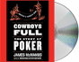 Cowboys Full: the Story of Poker