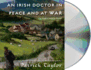 An Irish Doctor in Peace and at War Format: Audiocd