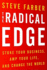 The Radical Edge: Stoke Your Business, Amp Your Life, and Change the World