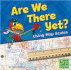 Are We There Yet? : Using Map Scales