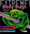 Body Bugs! : the Uninvited Guests on Your Body (Extreme! )