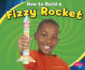 How to Build a Fizzy Rocket (Pebble Plus: Hands-on Science Fun)