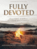 Fully Devoted-Bible Study Book With Video Access: From First Steps to Fully Surrendered