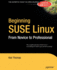 Beginning Suse Linux, (Beginning: From Novice to Professional)