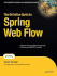 The Definitive Guide to Spring Web Flow