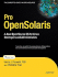 Pro Opensolaris: a New Open Source Os for Linux Developers and Administrators