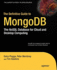 The Definitive Guide to Mongodb: the Nosql Database for Cloud and Desktop Computing (Expert's Voice in Open Source)