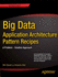 Big Data Application Architecture Q&a: a Problem-Solution Approach (Expert's Voice in Big Data)