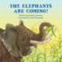 The Elephants Are Coming!