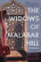 The Widows of Malabar Hill (a Mystery of 1920'S Bombay)