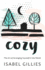 Cozy: the Art of Arranging Yourself in the World