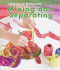 Mixing and Separating (Heinemann First Library)