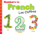 Numbers in French: Les Chiffres (World Languages-Numbers) (Multilingual Edition)