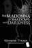 The Madonna of Shadows and Darkness