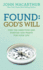 Found: God's Will (John Macarthur Study)