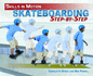 Skateboarding Step-By-Step