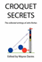 Croquet Secrets: The Collected Writings of John Riches