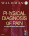 Physical Diagnosis of Pain With Dvd: an Atlas of Signs and Symptoms