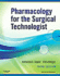 Pharmacology for the Surgical Technologist, 3rd Edition