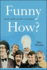 Funny How? : Sketch Comedy and the Art of Humor (Suny Series, Horizons of Cinema)