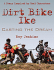 Dirt Bike Ike: Casting the Dream